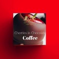 Cherries in Chocolate Coffee.jpg